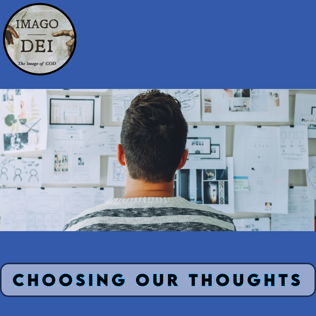 Choosing our Thoughts